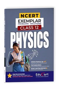 Educart PHYSICS Class 12 NCERT Exemplar Problems Solutions 2024-25 (For 2025 Exam)