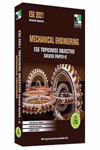 ESE - 2021 - Mechanical Engineering ESE Topicwise Objective Solved Paper - II