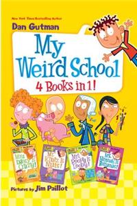 My Weird School 4 Books in 1!