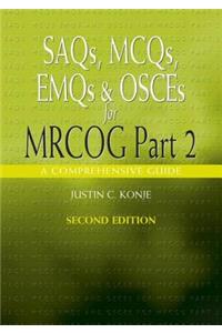 Saqs, McQs, Emqs and Osces for Mrcog Part 2, Second Edition