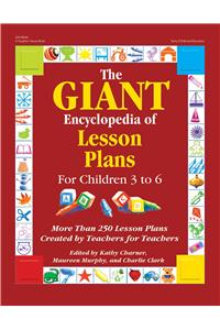 Giant Encyclopedia of Lesson Plans: More Than 250 Lesson Plans Created by Teachers for Teachers