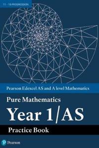 Pearson Edexcel AS and A level Mathematics Pure Mathematics Year 1/AS Practice Book