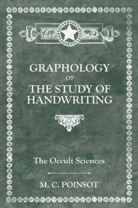 Occult Sciences - Graphology or the Study of Handwriting