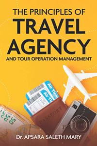 The Principles of Travel Agency and Tour Operation Management