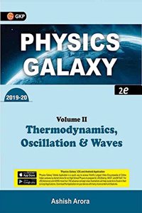 Physics Galaxy: Thermodynamics, Oscillations & Waves by Ashish Arora (2019-20) - Vol. 2