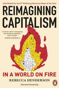 Reimagining Capitalism in a World on Fire