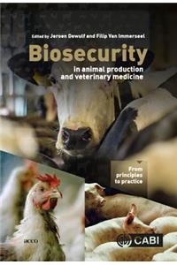 Biosecurity in Animal Production and Veterinary Medicine