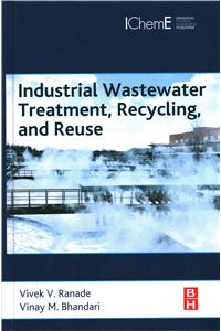 Industrial Wastewater Treatment, Recycling, and Reuse