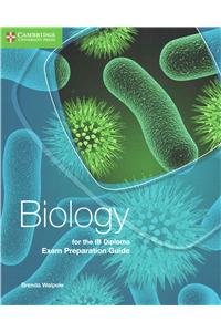 Biology for the IB Diploma Exam Preparation Guide