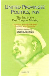 United Provinces' Politics, 1939 -- The End of the First Congress Ministry