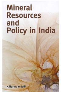 Mineral Resources & Policy in India