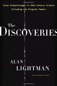 The Discoveries: Great Breakthroughs in 20th-century Science, Including the Original Papers