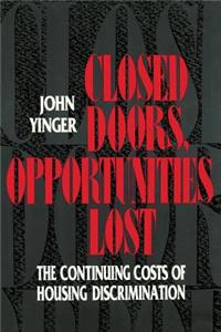 Closed Doors, Opportunities Lost: The Continuing Costs of Housing Discrimination