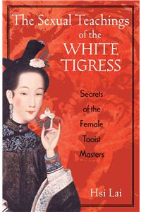 Sexual Teachings of the White Tigress