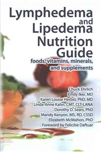 Lymphedema and Lipedema Nutrition Guide: Foods, Vitamins, Minerals, and Supplements