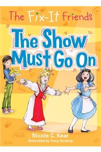 The Fix-It Friends: The Show Must Go On