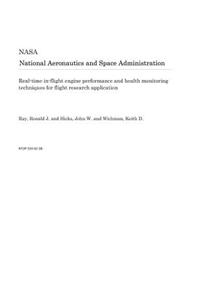 Real-Time In-Flight Engine Performance and Health Monitoring Techniques for Flight Research Application