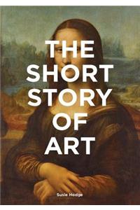 The Short Story of Art: A Pocket Guide to Key Movements, Works, Themes, & Techniques (Art History Introduction, a Guide to Art)