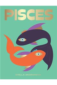 Pisces: Harness the Power of the Zodiac (Astrology, Star Sign)