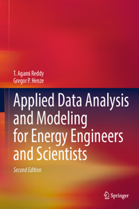 Applied Data Analysis and Modeling for Energy Engineers and Scientists