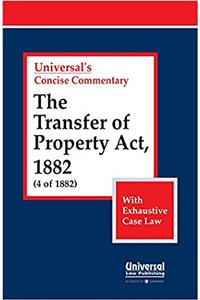 The Transfer of Property Act, 1882 with Exhaustive Case Law