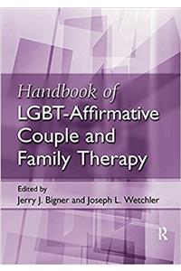 Handbook of LGBT-Affirmative Couple and Family Therapy