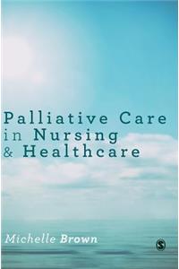 Palliative Care in Nursing and Healthcare