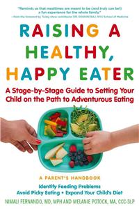 Raising a Healthy, Happy Eater: A Parent's Handbook