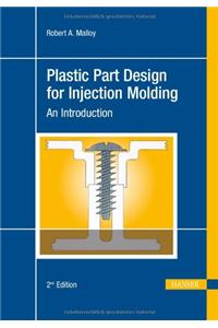 Plastic Part Design For Injection Molding: An Introduction