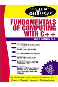 Schaum's Outline of Fundamentals of Computing with C++