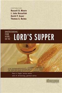 Understanding Four Views on the Lord's Supper