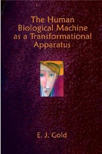 Human Biological Machine as a Transformational Apparatus