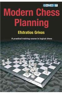 Modern Chess Planning: A Practical Training Course in Logical Chess