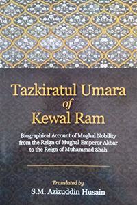 Tazkiratul Umara of Kewal Ram: Biographical Account of Mughal Nobility