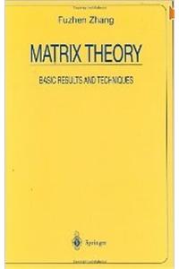 Matrix Theory: Basic Results And Techniques