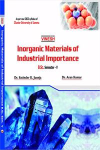 Vinesh Inorganic Materials of Industrial Importance B.Sc. (Semester-V) (C.L.U)