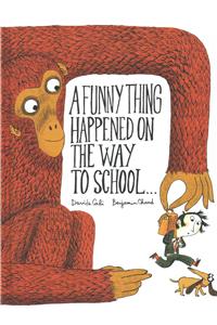 A Funny Thing Happened on the Way to School...
