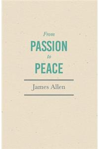 From Passion to Peace
