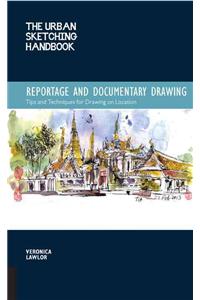 The Urban Sketching Handbook: Reportage and Documentary Drawing