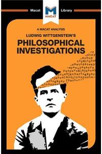 An Analysis of Ludwig Wittgenstein's Philosophical Investigations