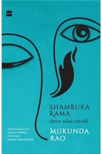 Shambuka Rama: Three Tales Retold