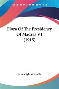 Flora Of The Presidency Of Madras V1 (1915)