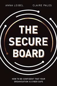 Secure Board: How To Be Confident That Your Organisation Is Cyber Safe