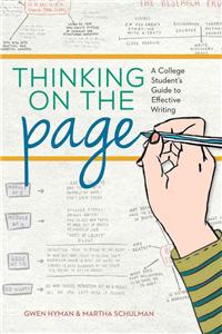 Thinking on the Page: A College Student's Guide to Effective Writing