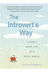 Introvert'S Way: Living a Quiet Life in a Noisy World