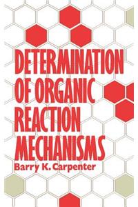 Determination of Organic Reaction Mechanisms