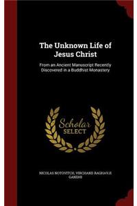 Unknown Life of Jesus Christ