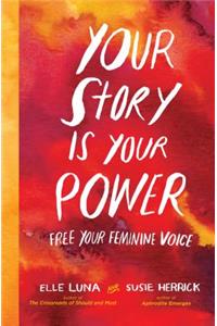 Your Story Is Your Power