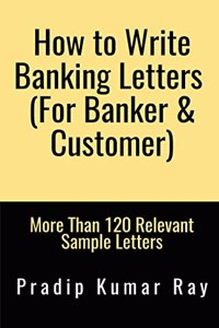 How to Write Banking Letters (For Banker & Customer)