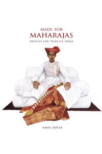 Made for Maharajas: Designs for Princely India